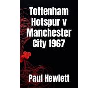 Tottenham Hotspur v Manchester City 1967