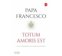 Totum amoris est. Con il commento di una monaca visitandina