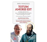 Totum amoris est. Lettera apostolica nel IV centenario della morte di san Francesco di Sales