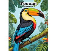 Toucan Coloring Book for Kids: Fun & Easy Tropical Bird Art!