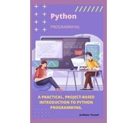 Touceef A Practical, Project-Based Introduction to Python Programmin (Tascabile)
