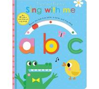 Touch and Explore Sing with me abc (Libro di cartone)