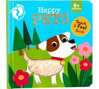 Touch and Feel: Happy Pets