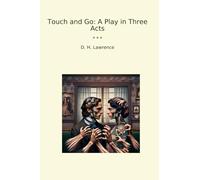 Touch and Go: A Play in Three Acts