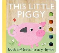 Touch and Trace Nursery Rhymes: This Little Piggy