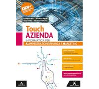 Touch azienda. Informatica per Amministrazione Finanza e Marketing. . Per il 2° biennio delle Scuole superiori. Con e-book. Con espansione online