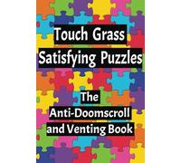 Touch Grass Satisfying Puzzles: The Anti-Doomscroll and Venting Book