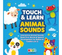Touch & Learn Animal Sounds: Interactive Animal Sounds Book - First Words & Speech Development for Babies & Toddlers (Ages 0-3)