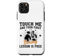 Touch Me And Your First Boxing Lesson Is Free Funny Boxer Custodia per iPhone 11 Pro Max