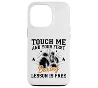 Touch Me And Your First Boxing Lesson Is Free Funny Boxer Custodia per iPhone 13 Pro