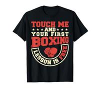 Touch Me And Your First Boxing Lesson Is Free Maglietta