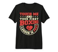 Touch Me And Your First Boxing Lesson Is Free Maglietta Premium