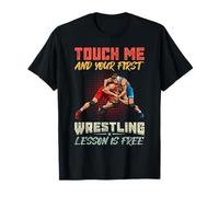 Touch Me And Your First Wrestling Lezione è Gratis Divertente Maglietta