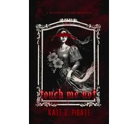 Touch Me Not: A Dystopian Dark Romance