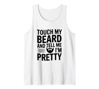 Touch My Beard And Tell Me I'm Pretty Funny Citazione Canotta