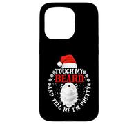 "Touch My Beard And Tell Me I'm Pretty Santa Christmas" Custodia per iPhone 15 Pro