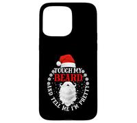 "Touch My Beard And Tell Me I'm Pretty Santa Christmas" Custodia per iPhone 15 Pro Max
