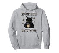 Touch My Coffee I Will Slap You So Hard - Amante dei Gatti Felpa con Cappuccio