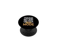 TOUCH MY KID AND YOU'LL UNLOCK MOM MODE PopSockets PopGrip Adesivo