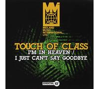 Touch Of Class - I'm In Heaven / I Just Can't Say Goodbye