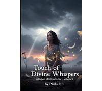 Touch Of Divine Whispers: Whispers Of Divine Love (Volume 1)