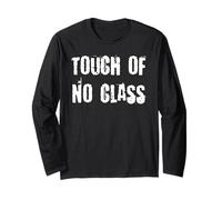 Touch of No Class Divertente Maglia a Manica