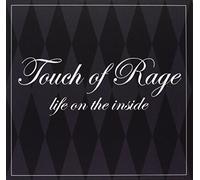 Touch Of Rage - Life On The Inside