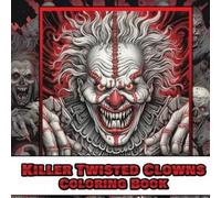 Touch The Sky Publishing Killer twisted clown coloring book (Tascabile)
