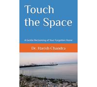 Touch the Space: A Gentle Reclaiming of Your Forgotten Home