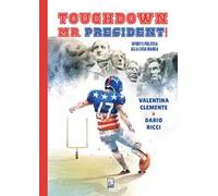 Touchdown Mr. President! Sport e politica alla Casa Bianca