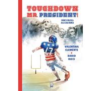 TOUCHDOWN MR. PRESIDENT SPORT E POLITICA ALLA CASA BIANCA - 2025 - DFG Lab