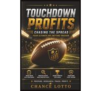 Touchdown Profits - Chasing the Spread: Your Ultimate NFL Betting Tracker