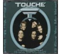 Touche - I'Ll Give You My Heart