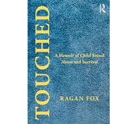 Touched: A Memoir of Child Sexual Abuse and Survival