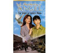 Touched By an Angel: Liberty Moon
