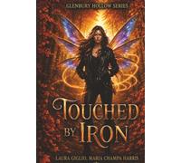 Touched By Iron: The Glenbury Hollow Series - Book 1