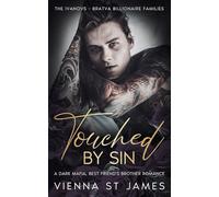 Touched by Sin: A dark mafia, best friend's brother romance