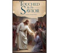 Touched by the Savior: 5