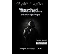 Touched: Not by an angel though