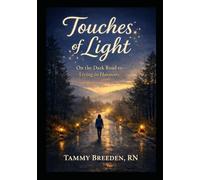 Touches of Light: on a Dark Road to Living in Harmony