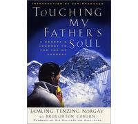Touching My Father's Soul: A Sherpa's Journey to the Top of Everest