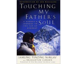 Touching My Father's Soul: A Sherpa's Journey to the Top of Everest