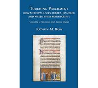 Touching Parchment: Volume 1: Officials and Their Books