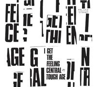TOUGH AGE - I GET THE FEELING CENTRAL