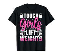 Tough Girls Lift Weights Motivational Fitness Maglietta