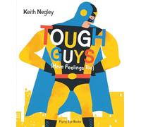 Tough Guys (Have Feelings Too)