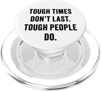 Tough Times Don't Last: Positive Inspiration Life Motivation PopSockets PopGrip per MagSafe