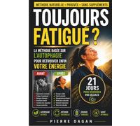 TOUJOURS FATIGUÉ ?: La méthode basée sur l’autophagie pour retrouver enfin votre énergie