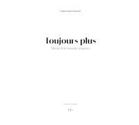 Toujours plus: Miroir d’un monde à gagner
