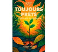 Toujours prêts: Petit traité de la résilience
